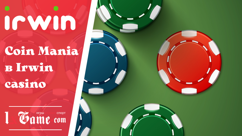 Coin Mania в Irwin casino