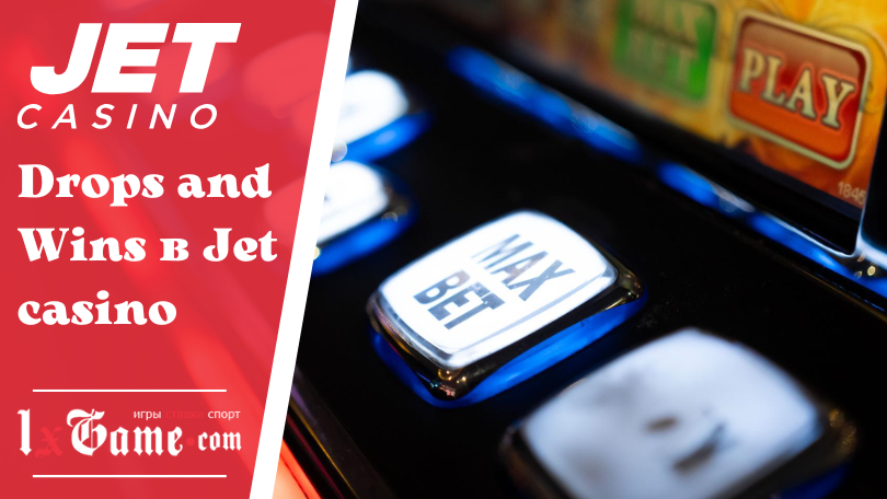 Drops and Wins в Jet casino