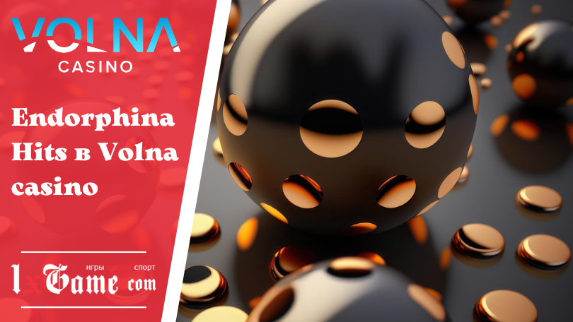 Endorphina Hits в Volna casino