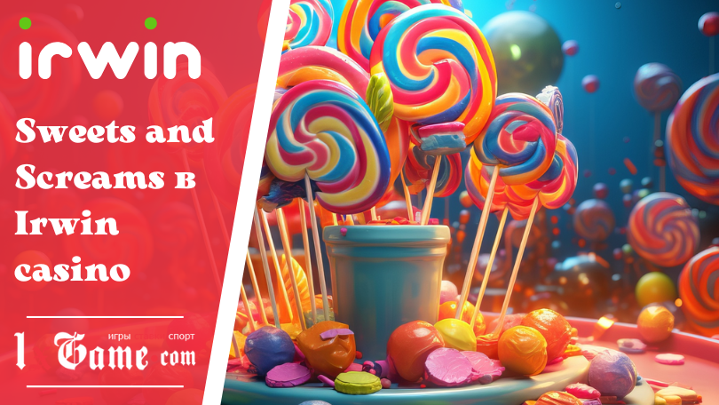Sweets and Screams в Irwin casino
