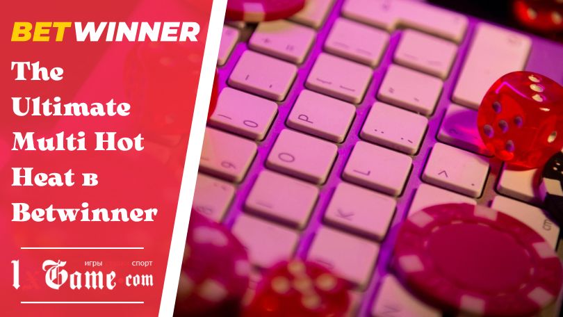 The Ultimate Multi Hot Heat в Betwinner